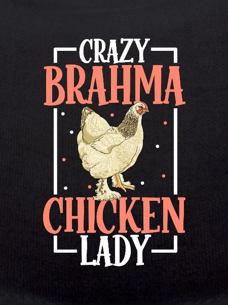 Crazy Brahma Chicken Lady - Brahma