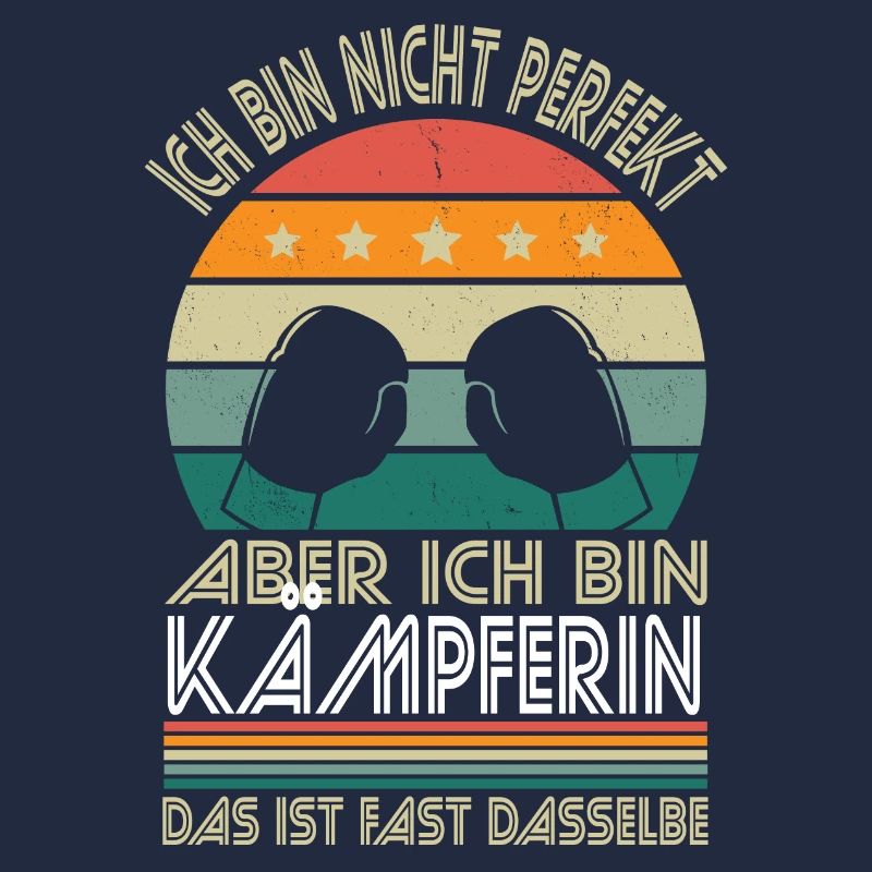 Ich bin nicht perfekt aber ich bin Kämpferin