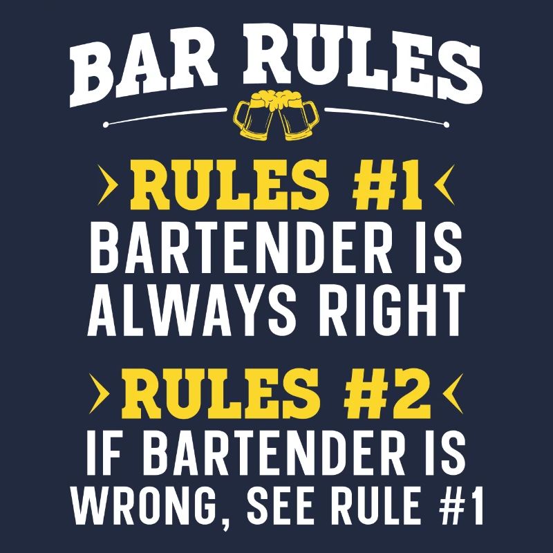 Bartender Mixologist Bar Rules