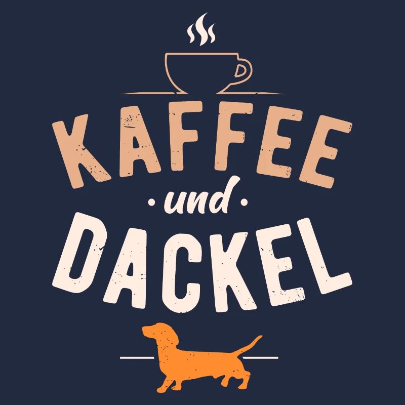 Kaffee und Dackel Hunde Spruch Dachshund Teckel