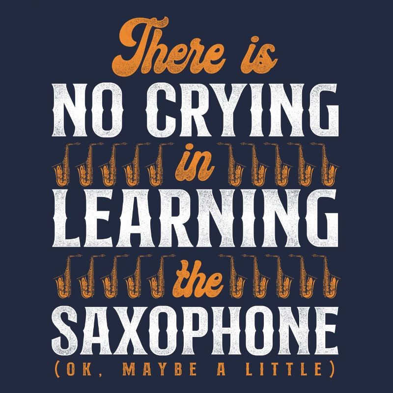 Saxophone There Is No Crying In