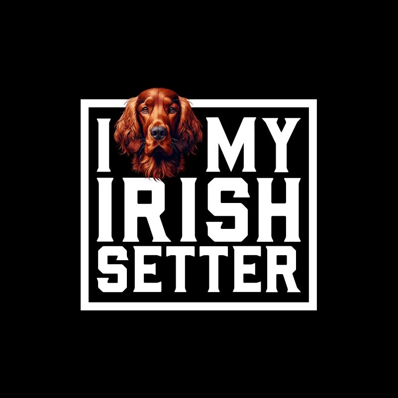 J'adore mon Setter Irlandais