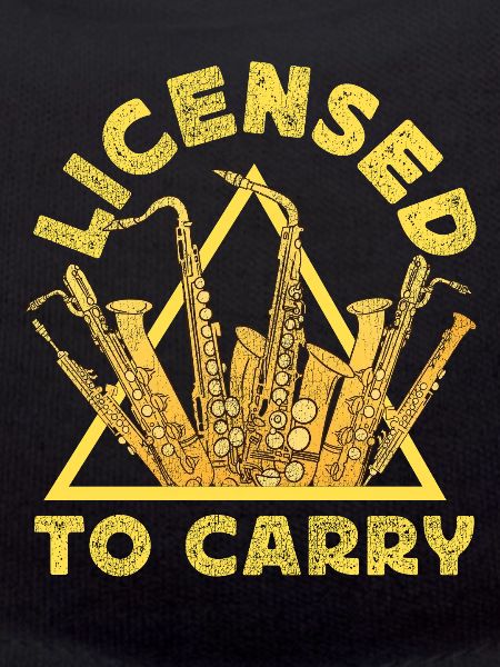 Saxophone Licensed To Carry