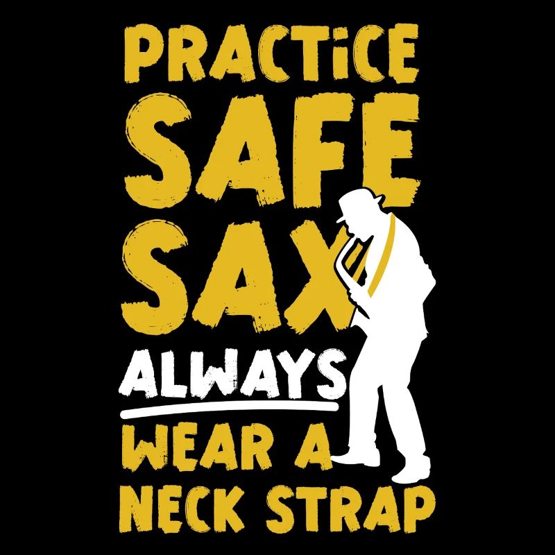 Saxophones Pun Practice Safe Sax