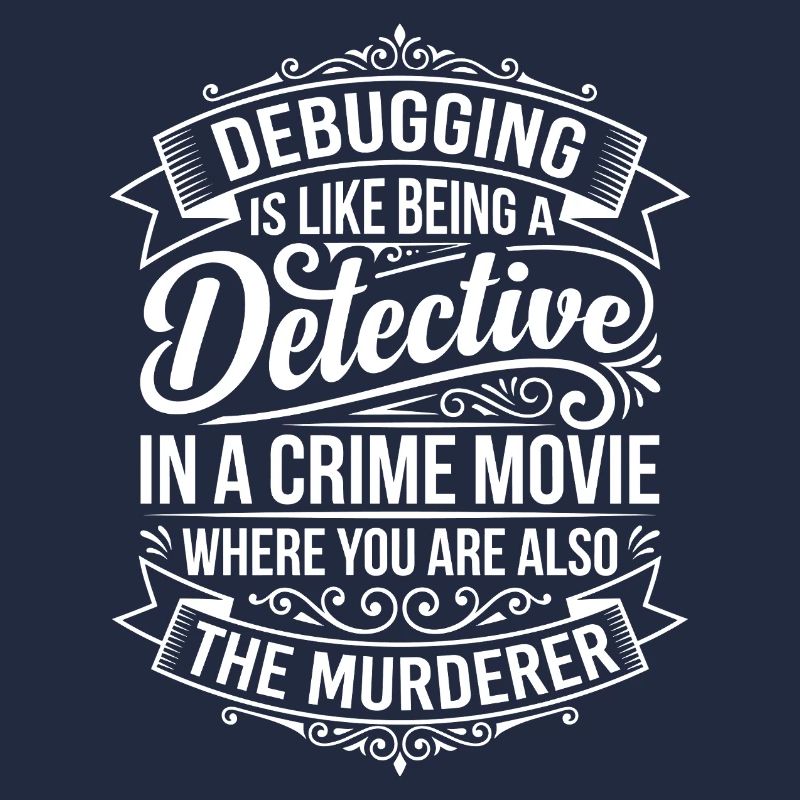 Debugging Detective Saying