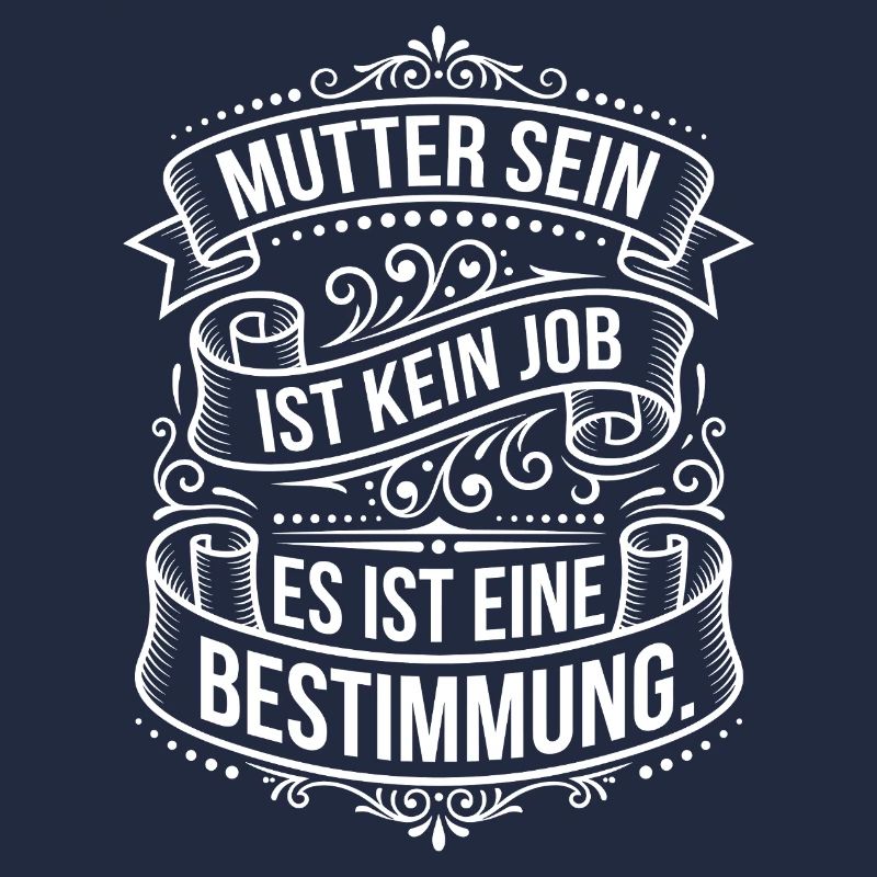 Muttersein ist Bestimmung