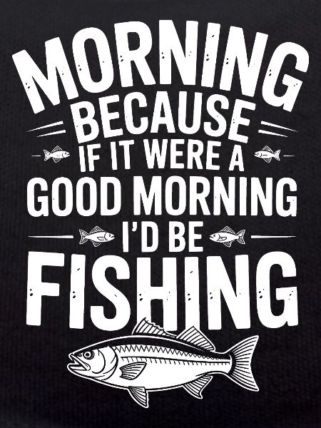 Citation de pêche matinale Tee