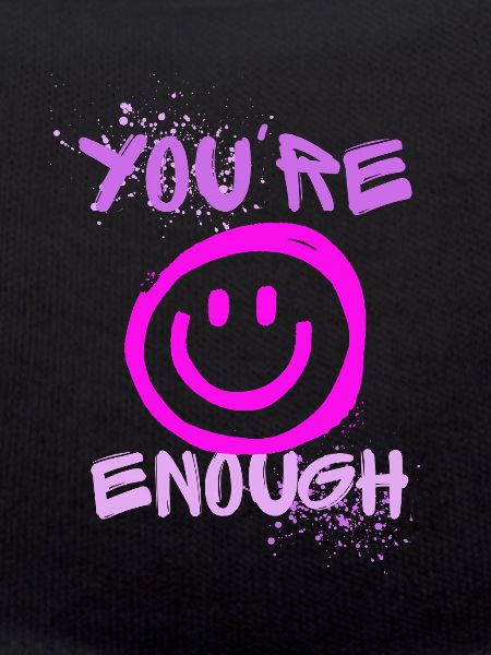 You Are Enough