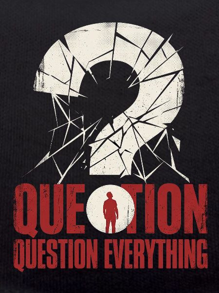 Question Everything