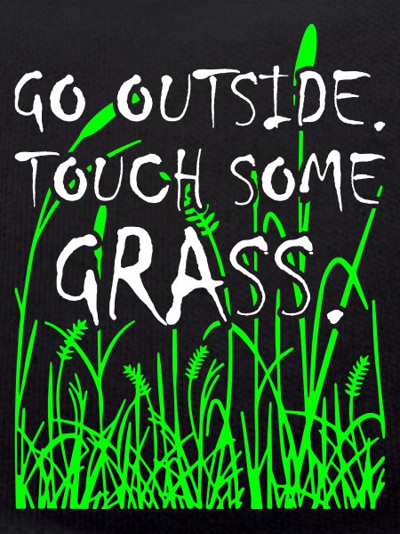 Go_Outside_Touch_Some_Grass