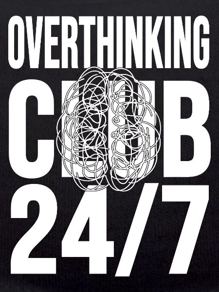 Overthinking Club 24/7 Mental Chaos