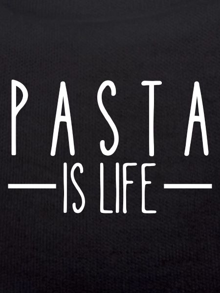 pasta is life
