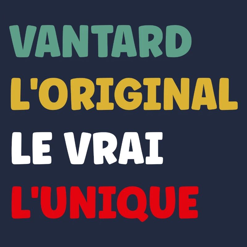 L'original le vrai l'unique Vantard