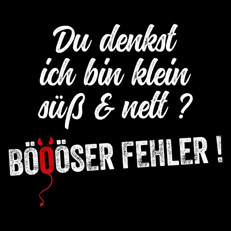 Du Denkst Ich Bin Klein Lieb Und Nett Böser Fehler