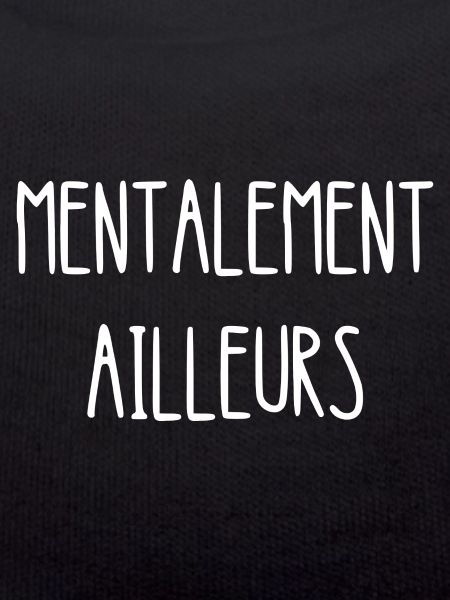 mentalement ailleurs