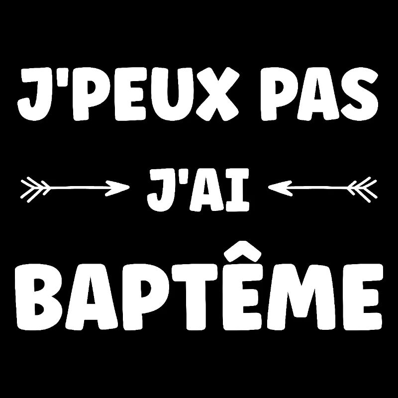 j'peux pas j'ai Baptême