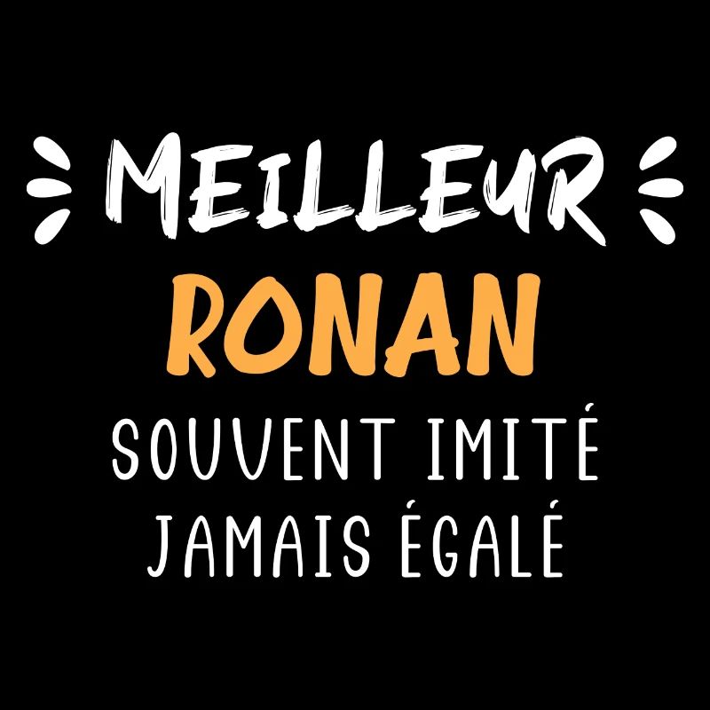 Souvent imité meilleur RONAN