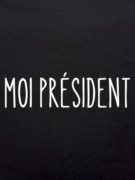 moi président