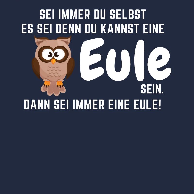 Eule Eulen Vogel Spruch Lustig Nachteule Geschenk