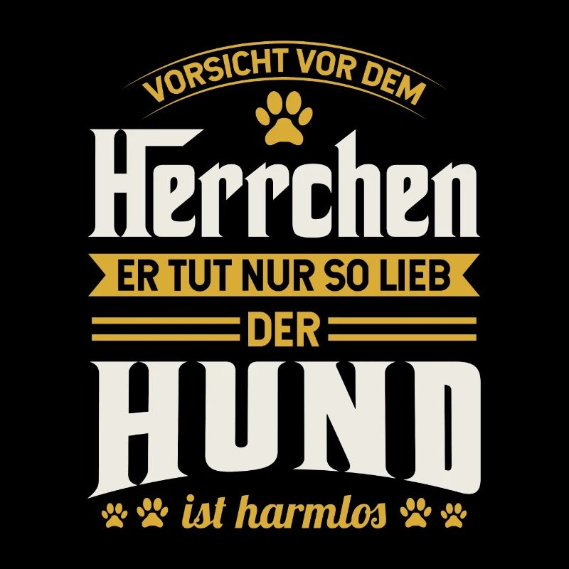 Vorsicht Vor Dem Herrchen Der Hund Ist Harmlos
