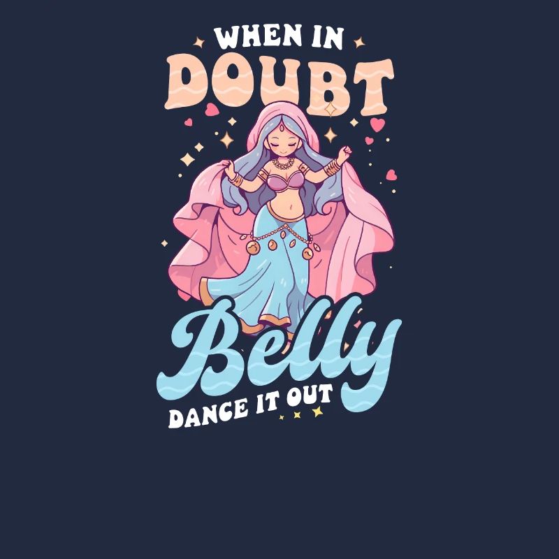 Belly Dancing When In Doubt Belly Dance It Out