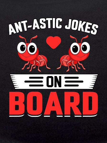 Ant-astic jokes on board
