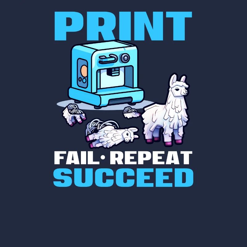 3D Printing Print Fail Repeat Succeed