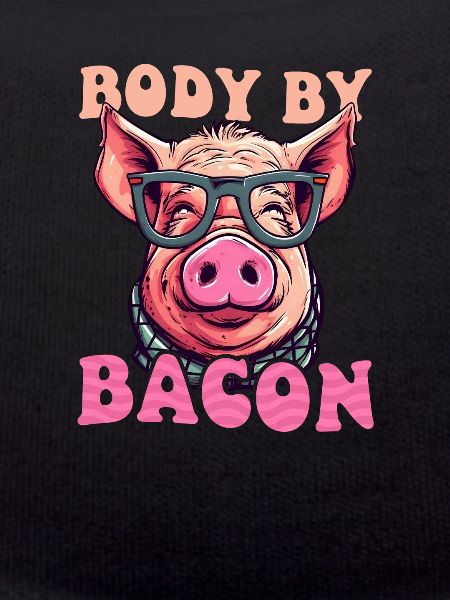 Bacon Body By Bacon