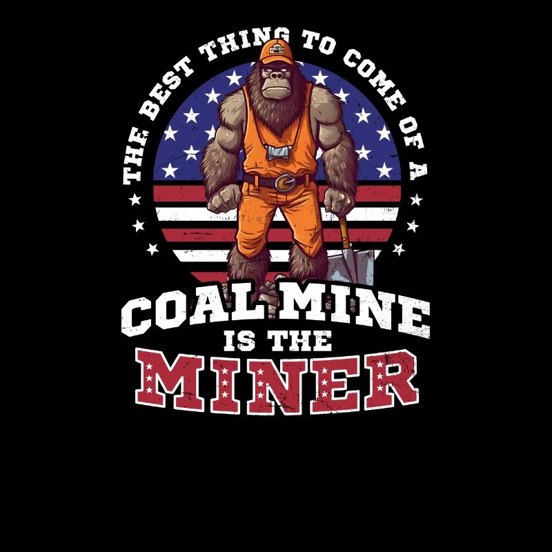 4. Juli Coal Miner Best Thing Miner