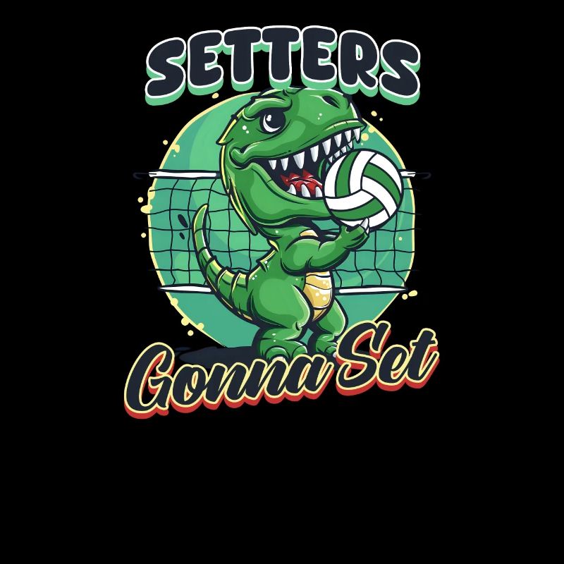 Funny Volleyball Setters Gonna Set