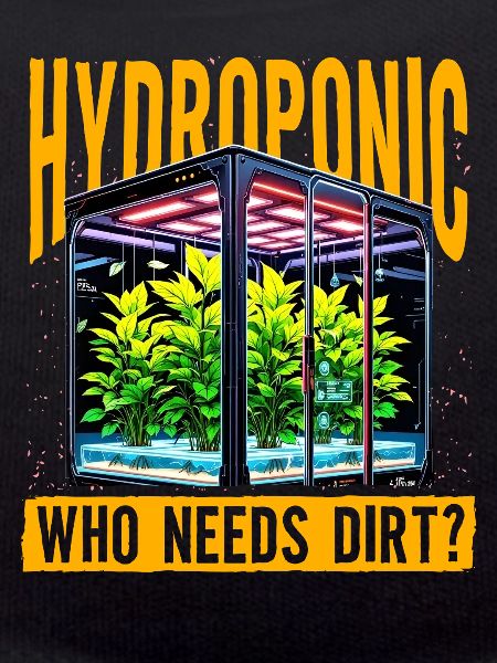 Hydroponic who needs dirt?