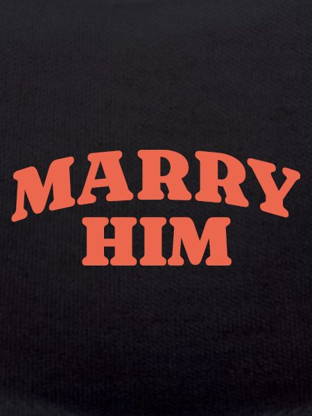 Marry Him Retro Statement