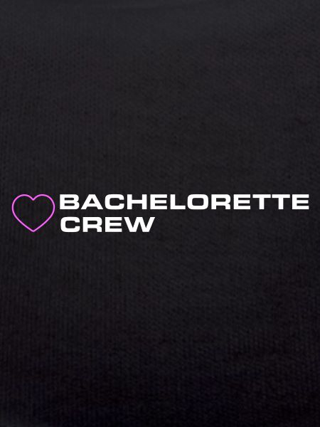 Bachelorette Crew