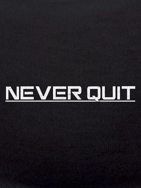 Never Quit