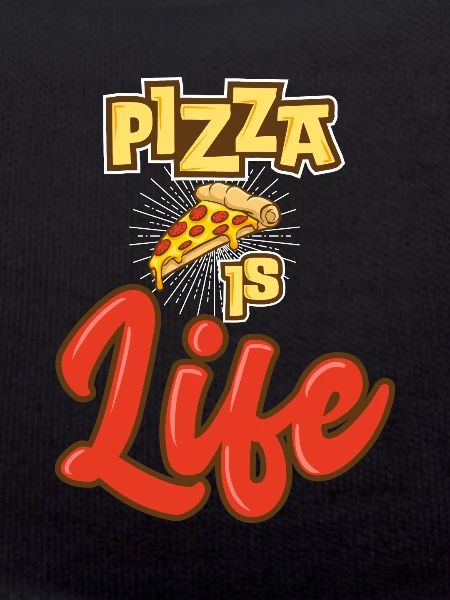 Pizza is life