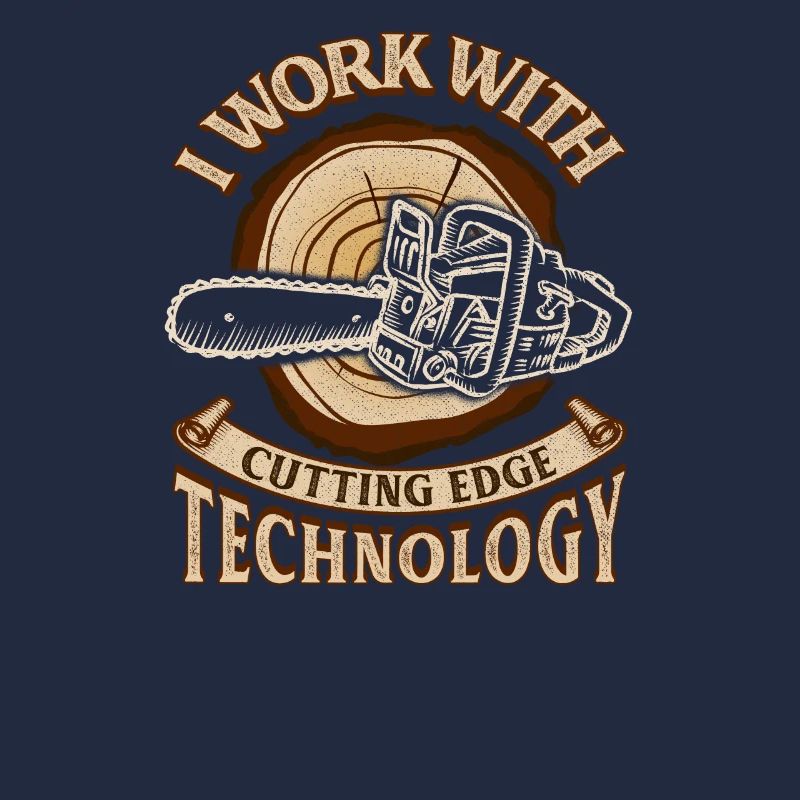 Funny Lumberjack - Arborist - Woodwork Meme -