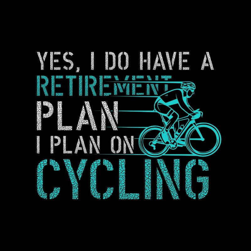 Retirement Plan Cycling Funny Bicycle Gift