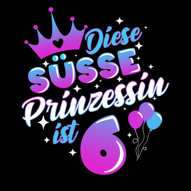 Sechster Geburtstag Mädchen 6 Jahre Prinzessin