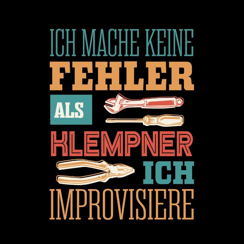 Klempner, Fehlerfrei und improvisiert
