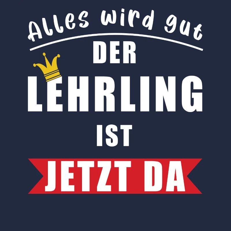 Alles wird gut der Lehrling ist jetzt da Geselle
