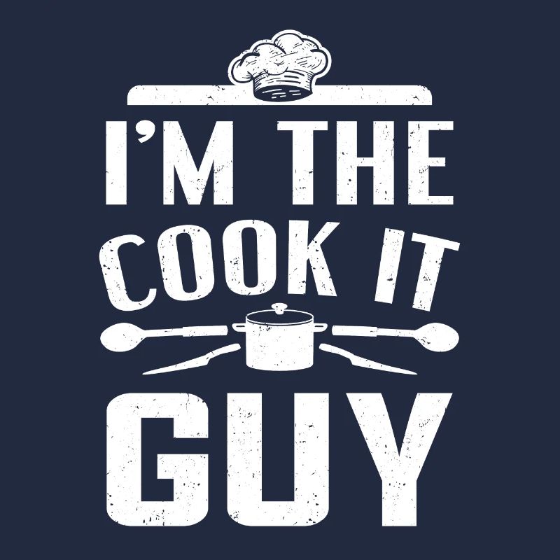 Cuisinier de cuisine Je suis le cuisinier It Guy Chef