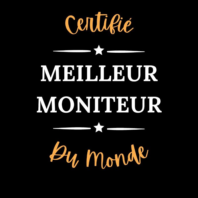Certifié meilleur moniteur du monde