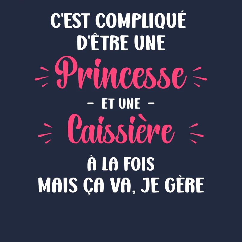 Compliqué princesse et caissière
