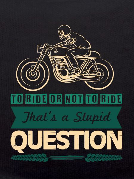 Motorcycle Cool Saying