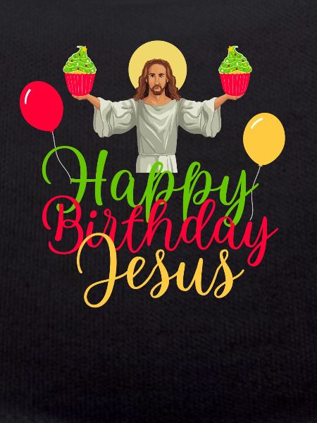 Happy Birthday Jesus