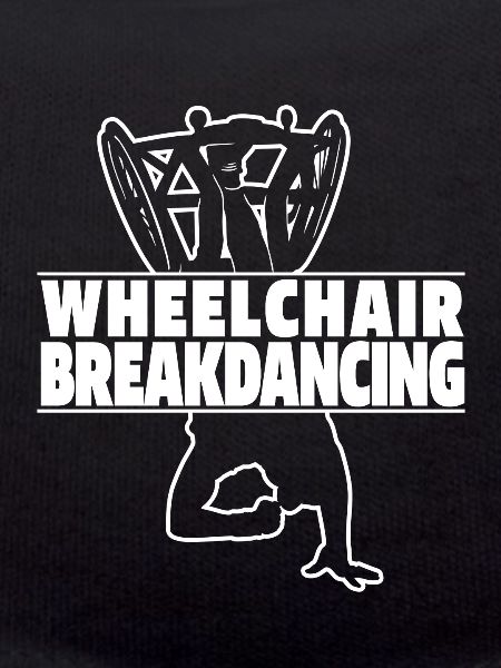 Breakdance Breakdancer Breakdancing Wheelchair
