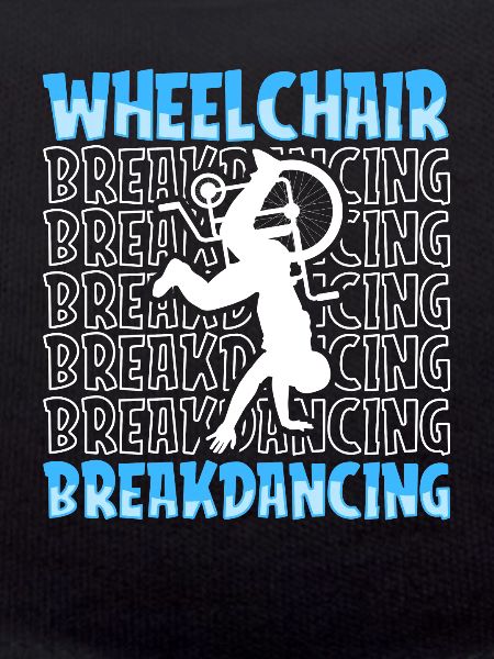 Breakdance Breakdancer Breakdancing Wheelchair
