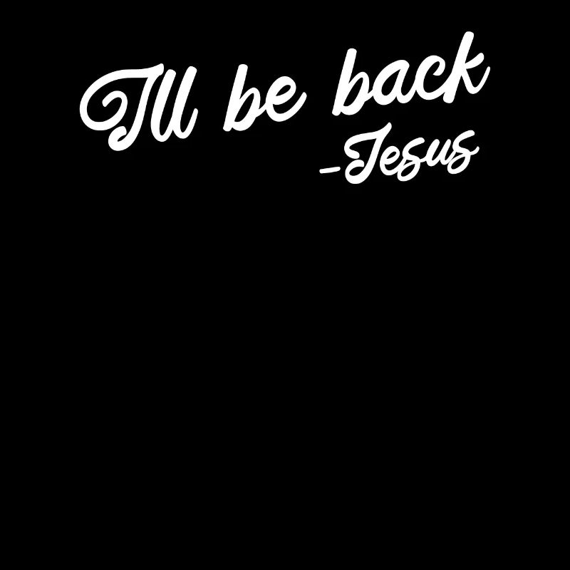 Christ Christentum Lustig Ill Be Back Jesus