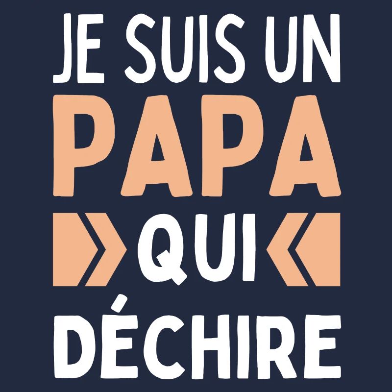 Je Suis Un Papa Qui Déchire Idée Cadeau Père Drôle