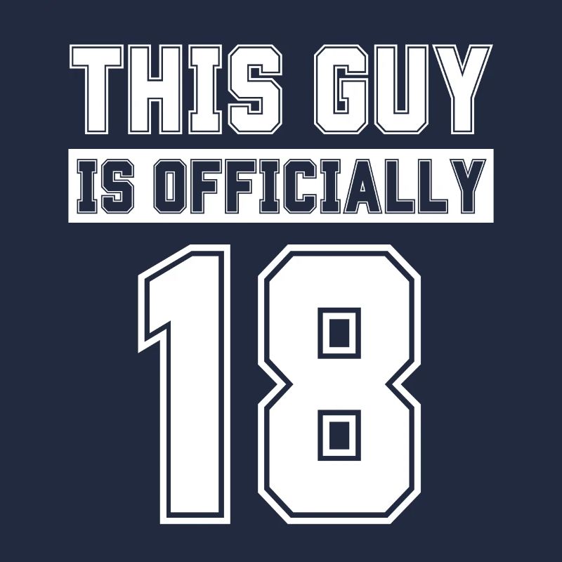 This Guy Is Officially 18 Years Old Celebrate 18th